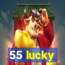 55 lucky